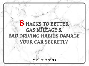 8 HACKS TO BETTER GAS MILEAGE & BAD DRIVING HABITS DAMAGE YOUR CAR SECRETLY